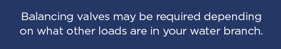 Balancing Water Valves May Be Required